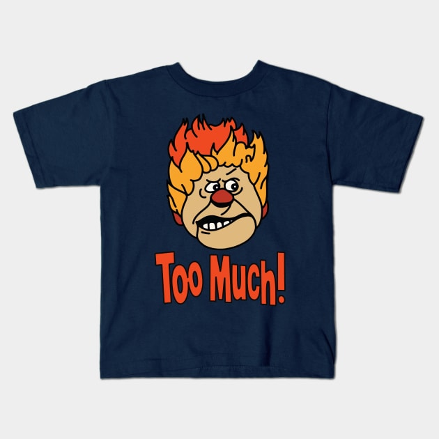 too much heat miser Kids T-Shirt by coronagilo